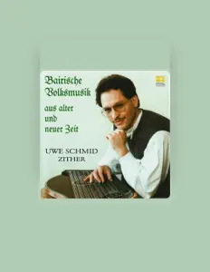 Poslechněte si interpreta Uwe Schmid Zither, sledujte hudební videa, přečtěte si životopis, podívejte se na data turné a další informace.