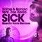Sick (feat. Zoe Xenia) - Rame & Bonora lyrics