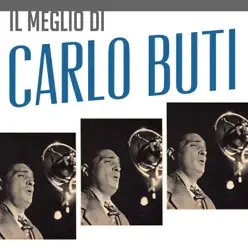 Il meglio di Carlo Buti - Single - Carlo Buti
