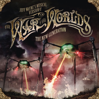 Jeff Wayne's Musical Version of The War of the Worlds - The New Generation