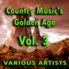 Country Music's Golden Age, Vol. 3 - Artisti Vari