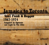 Jamaica To Toronto: Soul Funk & Reggae 1967-1974 artwork