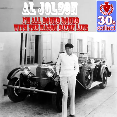 I'm All Bound Round With the Mason Dixon Line (Remastered) - Single - Al Jolson
