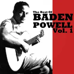 The Best of Baden Powell, Vol. 1 - Baden Powell The Best of Baden Powell, Vol. 1 - Baden Powell