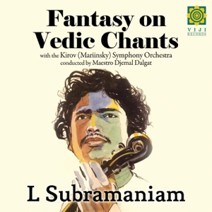 Fantasy On Vedic Chants (feat. Kirov (Mariinsky) Orchestra) - EP