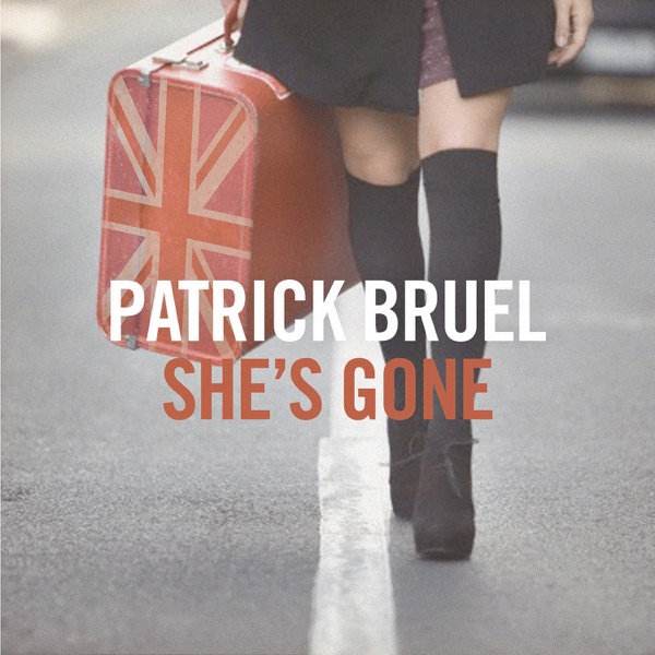 She's Gone - Single - Patrick Bruel