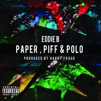 Paper, Piff & Polo - Eddie B. & Harry Fraud