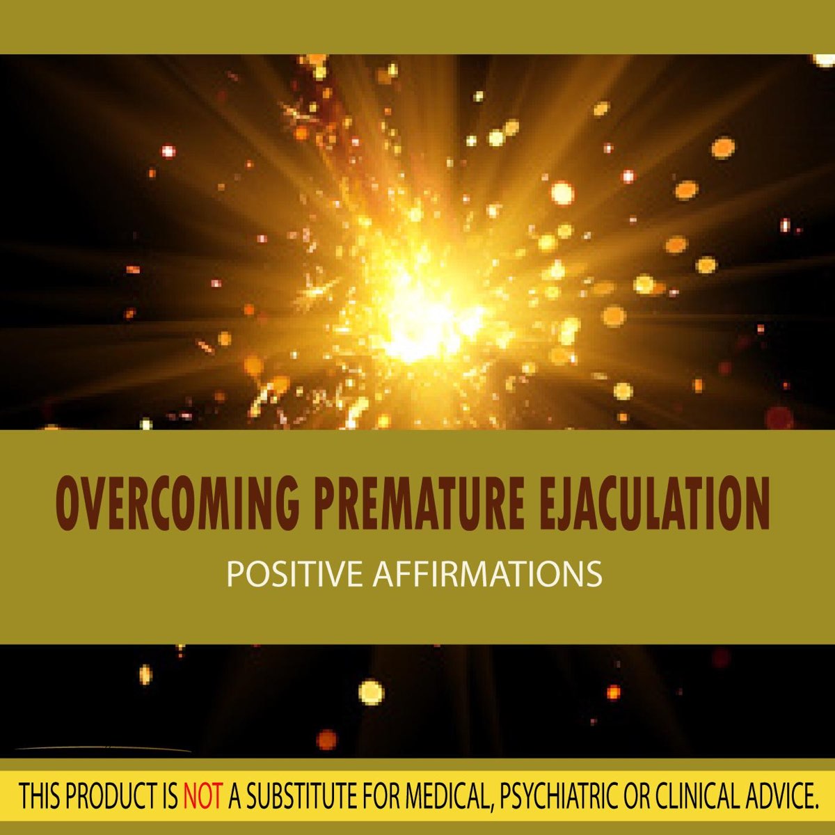 Overcoming Premature Ejaculation Positive Affirmations Album