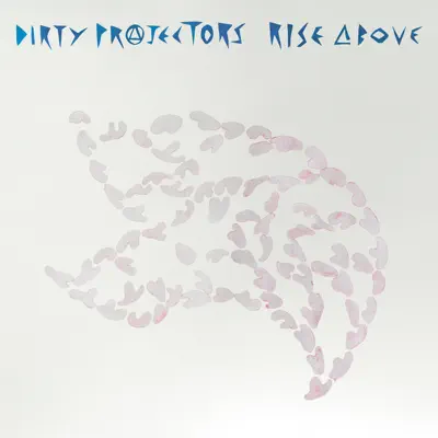 Rise Above - Dirty Projectors Rise Above - Dirty Projectors