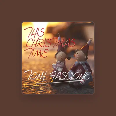 Listen to Tony Fascione, watch music videos, read bio, see tour dates & more!