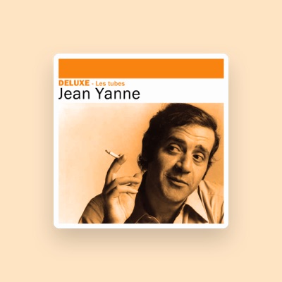 Listen to Jean Yanne, watch music videos, read bio, see tour dates & more!