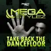 Megastylez - Take Back the Dancefloor (Club Mix)