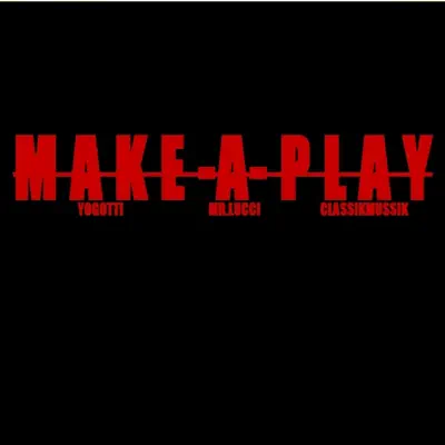 Make a Play - Single - Yo Gotti