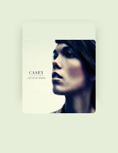 聆聽 Casey、觀看音樂影片、閱讀小傳、查看巡演日期等！