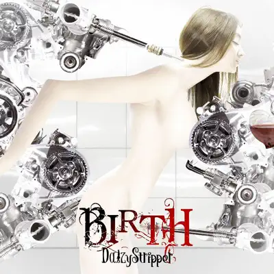 BIRTH - Single - DaizyStripper