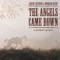 The Angels Came Down - Kevin Costner & Modern West lyrics