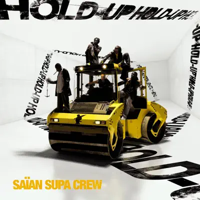 Hold Up - Saïan Supa Crew