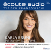 Écoute Audio - Carla Bruni-Sarkozy.10/2013: Französisch lernen Audio - Carla Bruni-Sarkozy - Div.
