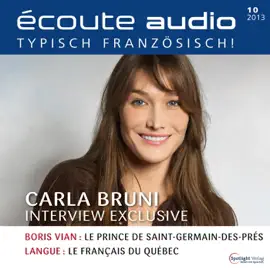 Écoute Audio - Carla Bruni-Sarkozy.10/2013: Französisch lernen Audio - Carla Bruni-Sarkozy
