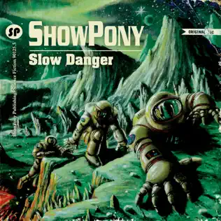 lataa albumi ShowPony - Slow Danger