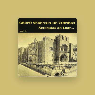 Listen to Grupo Serenata de Coimbra, watch music videos, read bio, see tour dates & more!