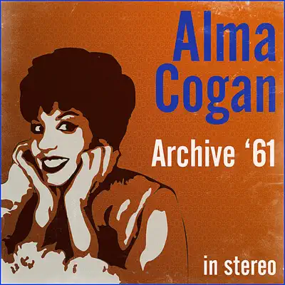 Archive '61 (Stereo) - Alma Cogan