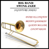 Big Band & Swing Jazz Signature Series: Duke Ellington, Benny Goodman, Glenn Miller, Count Basie - Vários intérpretes