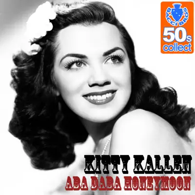 Aba Daba Honeymoon (Remastered) - Single - Kitty Kallen