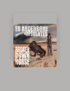 Ouve E.B. Anderson & The Resolutes, vê vídeos de música, lê a biografia, vê as datas da digressão e muito mais!