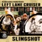 Slingshot - Left Lane Cruiser lyrics