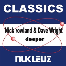 Deeper Nick Rowland & Dave Wright