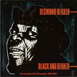 Black and Dekker - The Complete Stiff Recordings - Desmond Dekker