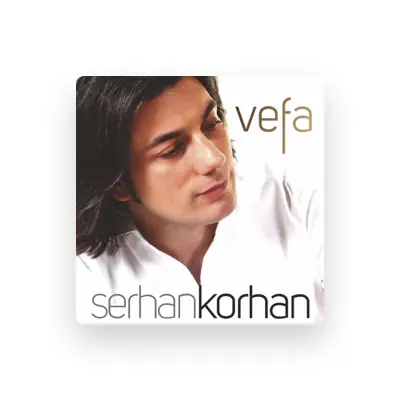 Listen to Serhan Korhan, watch music videos, read bio, see tour dates & more!