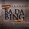 Ba Da Bing (feat. Max Minelli & Lil Cali) - Rico Fella lyrics
