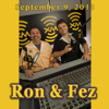 Ron & Fez, September 9, 2013 - Ron & Fez