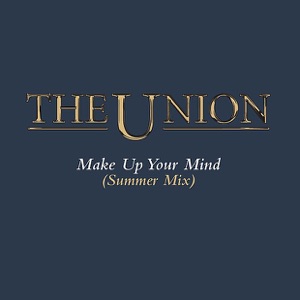 Make Up Your Mind (Summer Mix) - Single