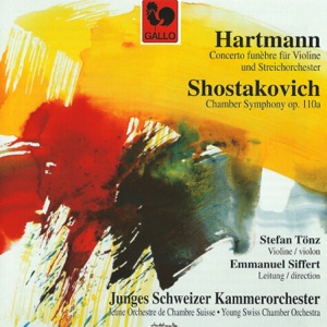 Hartmann: Concerto funèbre (Funereal Concerto) - Shostakovich: Chamber Symphony for Strings in C Minor, Op. 110a [String Quartet No. 8]