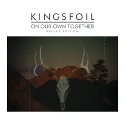 On Our Own Together (Deluxe Edition) - Kingsfoil