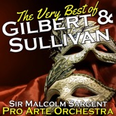 Pro Arte Orchestra | Sir Malcolm Sargent - H.M.S. Pinafore: Act I. No I. We Sail the Ocean Blue