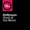 Howl At the Moon - Driftmoon lyrics