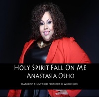 Holy Spirit Fall On Me (feat. Kenny K'ore) - Single - Anastasia Osho