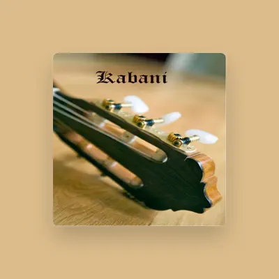 Listen to Kabani, watch music videos, read bio, see tour dates & more!