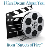 I Can Dream About You (From "Streets of Fire") artwork