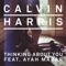 Thinking About You (feat. Ayah Marar) - Calvin Harris lyrics