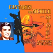 Miguel Aceves Mejía - El Jinete