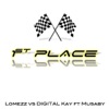 First Place (feat. Musaby) (Lomezz vs. Digitaly Kay vs. Musaby) - Single