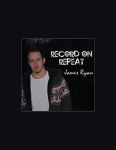 James Ryan dinle, müzik videolarını izle, biyografisini oku, tur tarihlerini ve daha fazlasını gör!