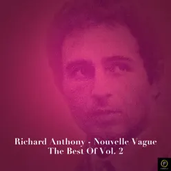 Nouvelle Vague : The Best Of, Vol. 2 - Richard Anthony