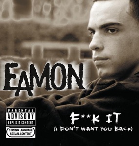Eamon - F**k It (I Don't Want You Any More) - 排舞 音乐