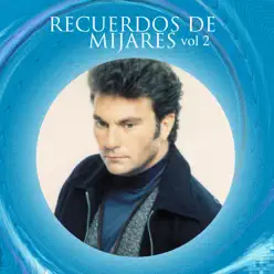 Recuerdos de Mijares, Vol. 2 - Mijares